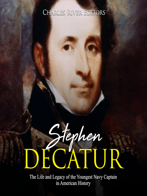 Title details for Stephen Decatur by Charles River Editors - Wait list